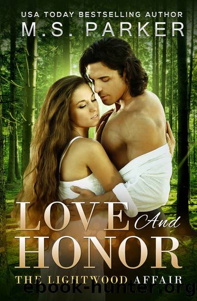 Love And Honor: The Lightwood Affair Book III by Parker M. S