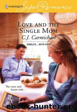 Love And The Single Mom (Singles.... With Kids #1) by C.J. Carmichael