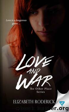 Love And War (The Other Place Series Book 3) by Elizabeth Roderick