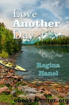 Love Another Day by Regina A Hanel