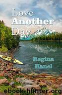 Love Another Day by Regina A. Hanel
