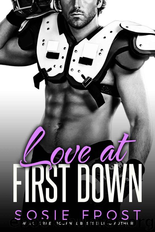 Love At First Down: A Secret Baby Romance (Touchdowns and Tiaras Book 2) by Frost Sosie