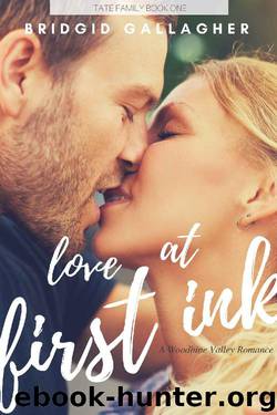 Love At First Ink: A Woodbine Valley Romance (Tate Family Book 1) by Bridgid Gallagher