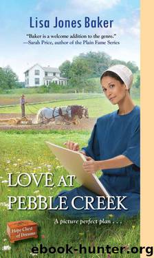 Love At Pebble Creek (Hope Chest of Dreams Book 5) by Lisa Jones Baker