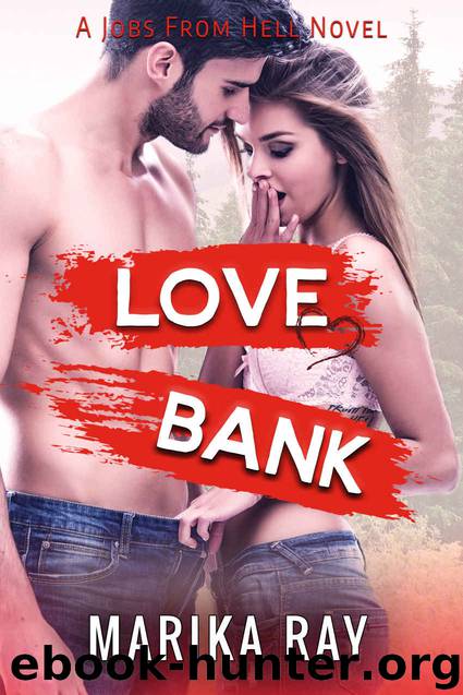 Love Bank: Jobs From Hell #1 by Ray Marika