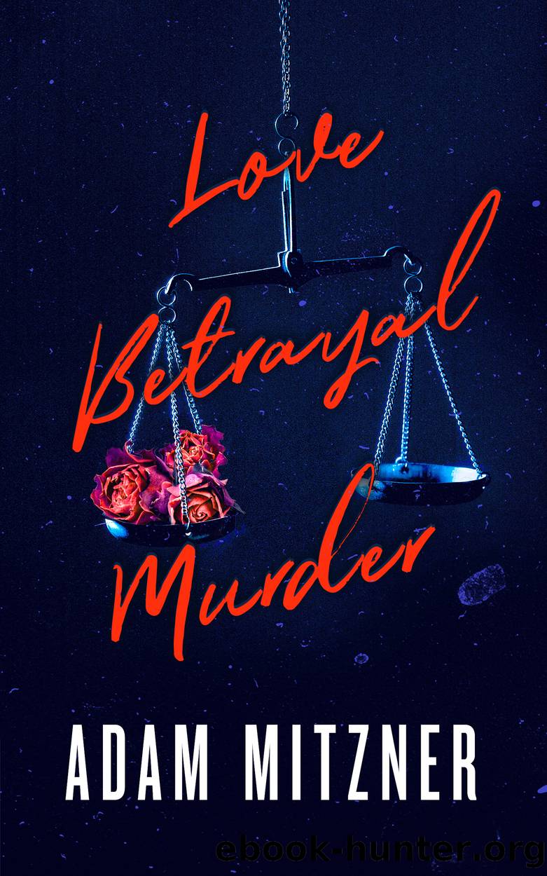 Love Betrayal Murder by Unknown