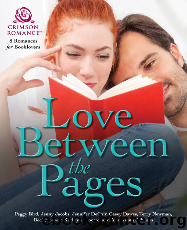 Love Between the Pages: 8 Romances for Booklovers by Bird Peggy