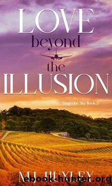 Love Beyond the Illusion (Tangerine Sky #2): A Steamy Opposites Attract, Accidental Marriage Romance by M.J. Huxley