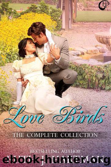 Love Birds: The Complete Collection by Ruth J. Hartman