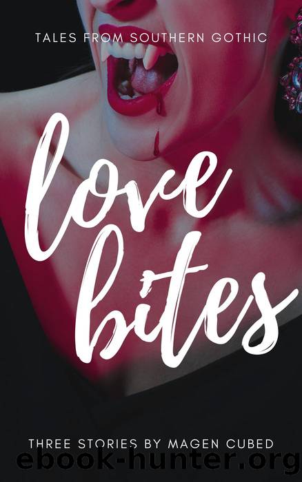 Love Bites by Magen Cubed