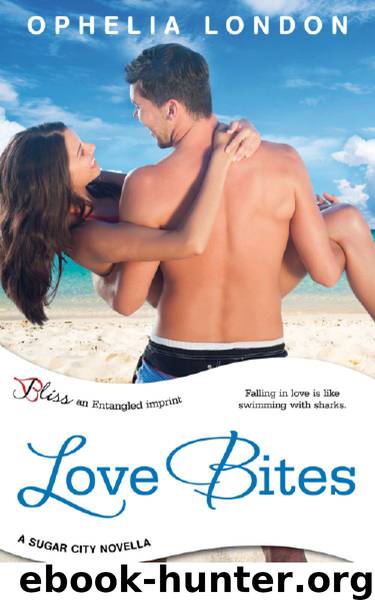 Love Bites: A Sugar City Novella (Entangled Bliss) by Ophelia London