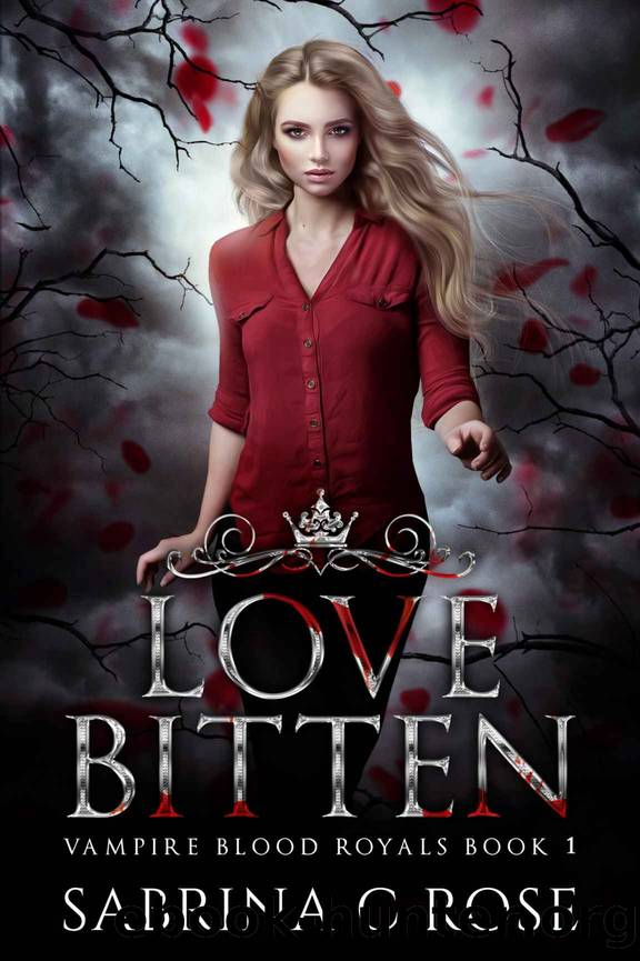 Love Bitten (Vampire Blood Royals Book 1) by Sabrina C Rose