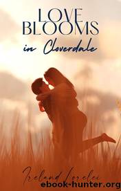 Love Blooms In Cloverdale by Ireland Lorelei
