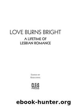 Love Burns Bright: A Lifetime of Lesbian Romance by Unknown