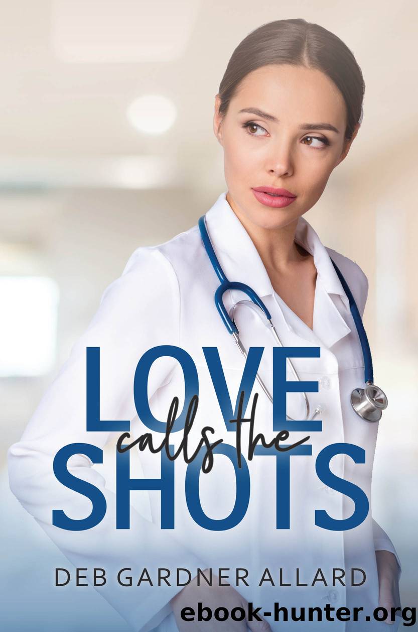 Love Calls the Shots by Deb Gardner Allard