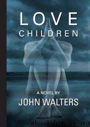 Love Children by John Walters