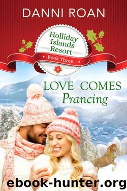 Love Comes Prancing (Holliday Islands Resort Book 3) by Danni Roan