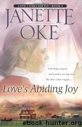 Love Comes Softly 04 - Loves Abiding Joy by Janette Oke