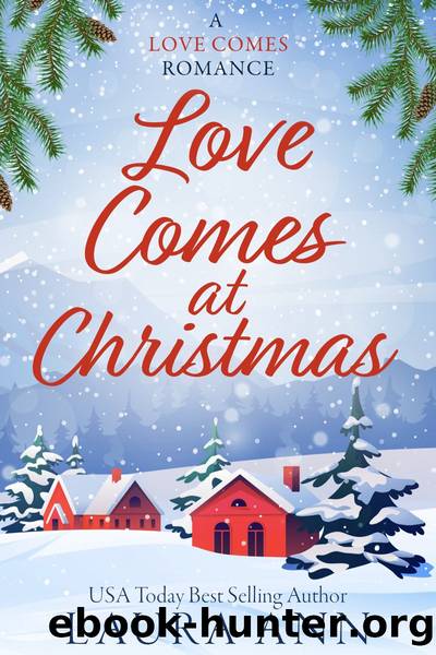 Love Comes at Christmas by Laura Ann
