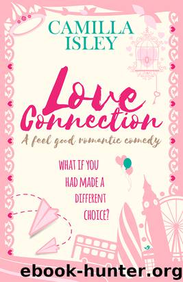 Love Connection (A Feel Good Romantic Comedy) by Camilla Isley