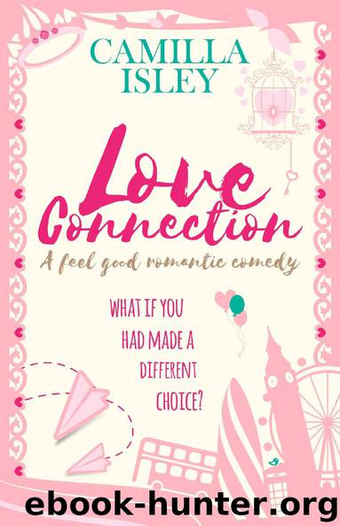 Love Connection: A Feel Good Romantic Comedy (First Comes Love Book 1) by Camilla Isley
