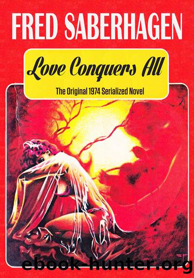 Love Conquers All by Fred Saberhagen