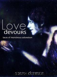 Love Devours: Tales of Monstrous Adoration (Lesbian Speculative Fiction) by Sarah Diemer