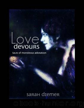 Love Devours: Tales of Monstrous Adoration by Sarah Diemer