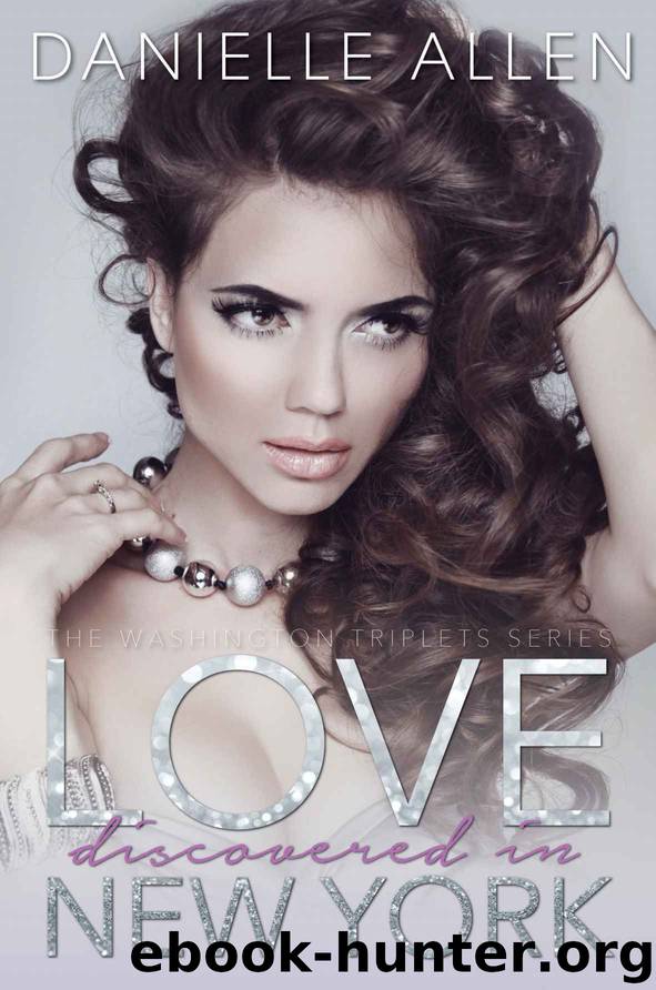 Love Discovered in New York (The Washington Triplets) by Danielle Allen