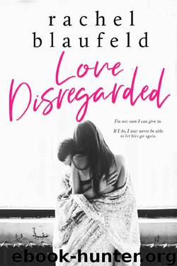 Love Disregarded by Rachel Blaufeld