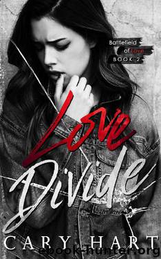 Love Divide (Battlefield of Love Book 2) by Cary Hart
