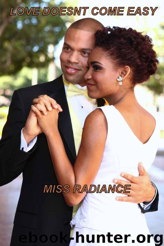 Love Doesnt Come Easy by Miss Radiance