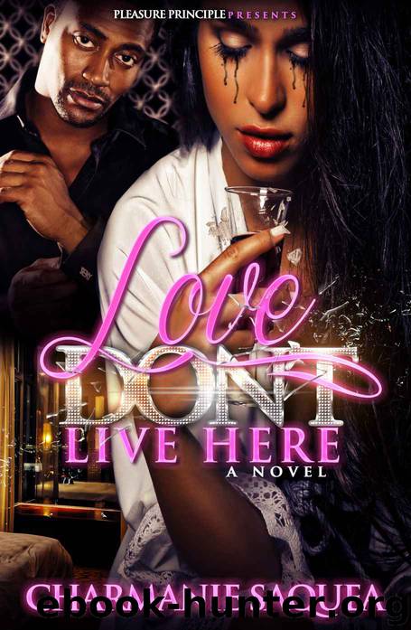 Love Don't Live Here by Charmanie Saquea & Samantha Lukasz