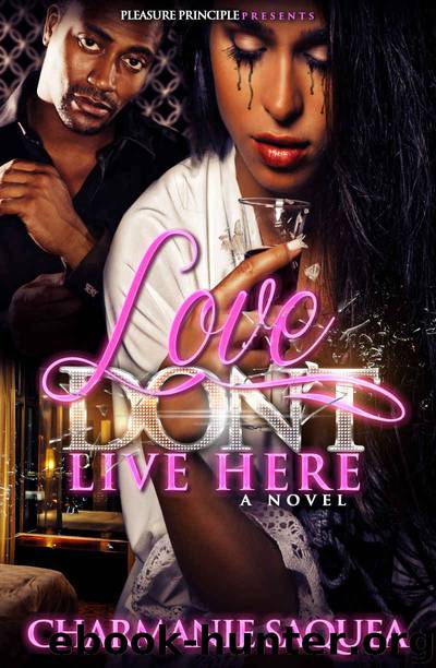 Love Don't Live Here by Charmanie Saquea