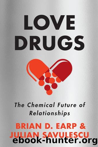 Love Drugs by Brian D. Earp & Julian Savulescu