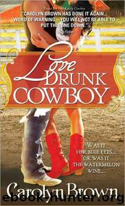 Love Drunk Cowboy by Carolyn Brown