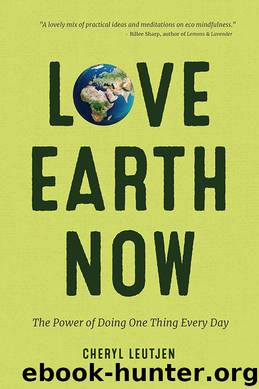 Love Earth Now by Cheryl Leutjen