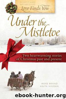Love Finds You Under the Mistletoe by Irene Brand & Anita Higman