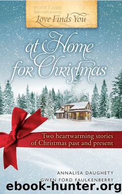 Love Finds You at Home for Christmas by Annalisa Daughety