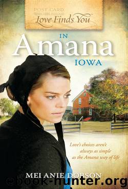 Love Finds You in Amana Iowa by Melanie Dobson