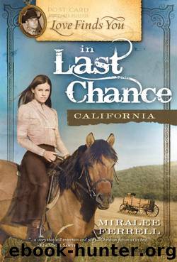 Love Finds You in Last Chance, California by Miralee Ferrell