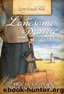 Love Finds You in Lonesome Prairie, Montana by Tricia Goyer