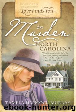 Love Finds You in Maiden, North Carolina by Tamela Hancock Murray