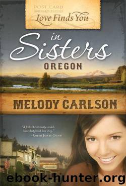 Love Finds You in Sisters, Oregon by Melody Carlson