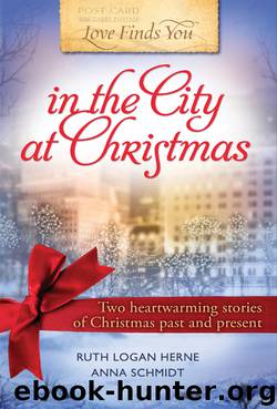 Love Finds You in the City at Christmas by Herne Ruth Logan Schmidt Anna