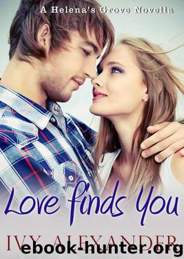 Love Finds You: A Helena's Grove Novella by Ivy Alexander