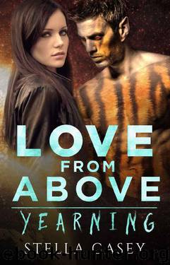 Love From Above: A Scifi Alien Romance (Yearning Book 1) by Stella Casey