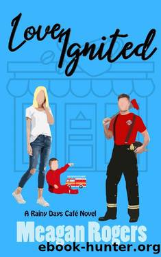 Love Ignited (Rainy Days CafÃ© Book 1) by Meagan Rogers