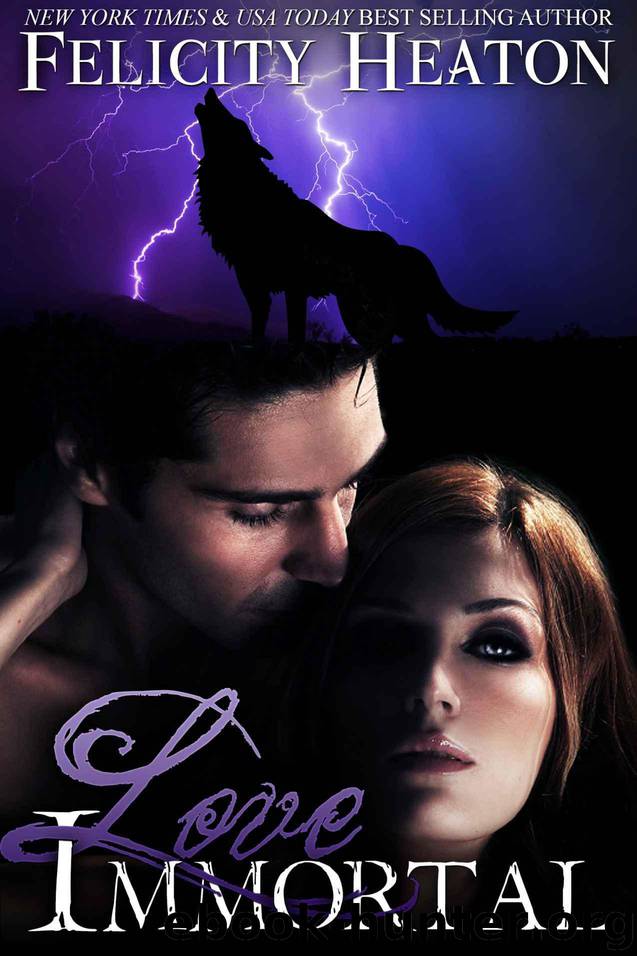 Love Immortal (A Vampire Romance Novel) by Felicity Heaton