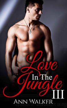 Love In The Jungle: 3 by Ann Walker